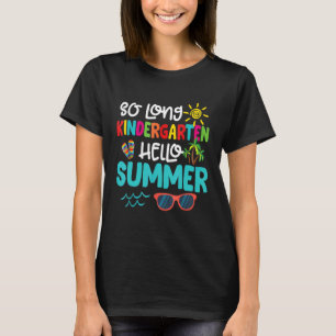 T-shirt So Long Kindergarten Hello Été Enseignant Étudiant