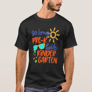 T-shirt So Long Pré K Grade Hello maternelle maternelle En