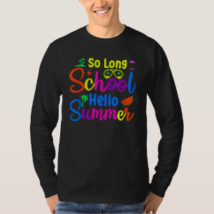 T-shirt So Long School Bonjour Été Heureux Dernier Jour De