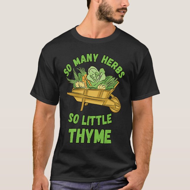 T-shirt So Many Herbs So Little Thyme (Devant)