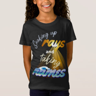 T-Shirt Soaking Up Rays and Taking Names Summertime