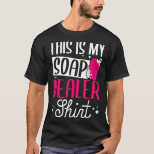 T-shirt Soap Making Soap Maker Soapologiste My Soap Dealer