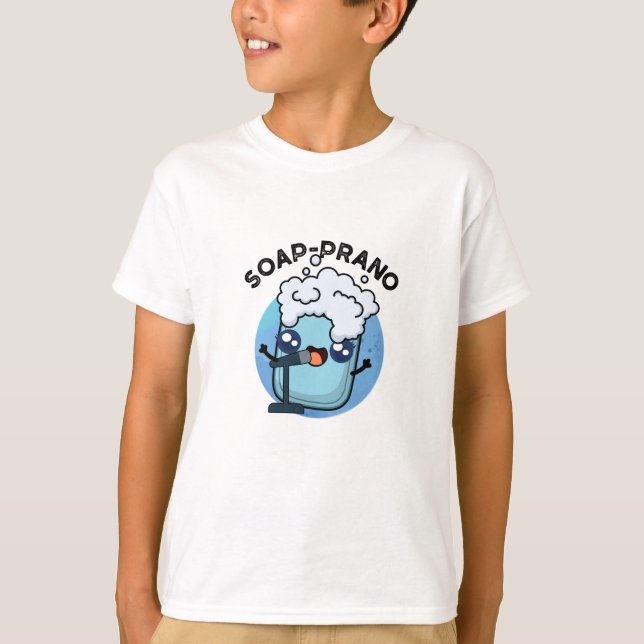 T-shirt Soap-prano Funny Soprano Soprano Soap Pun (Devant)