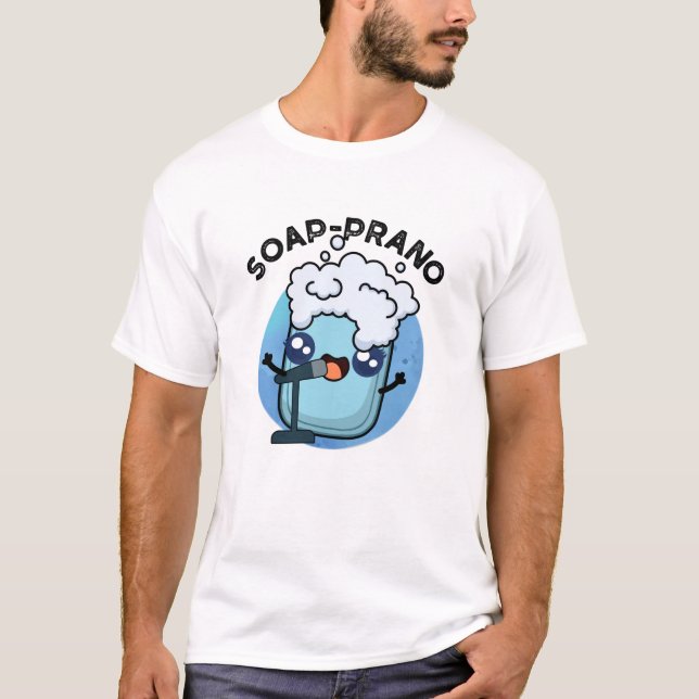 T-shirt Soap-prano Funny Soprano Soprano Soap Pun (Devant)