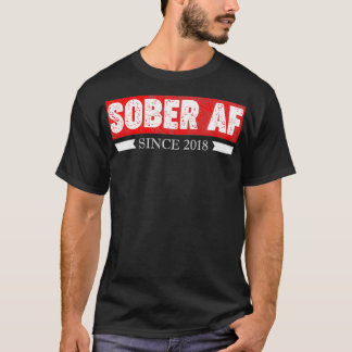 T-shirt Sober AF depuis 2018 Alcoholics Sponsor 3e année A