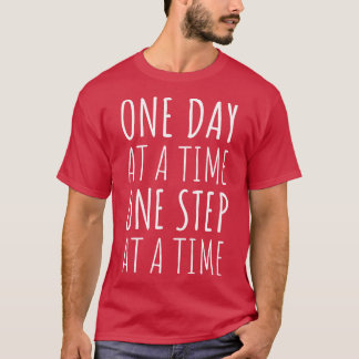 T-shirt Sobriété Un Jour À La Fois Un Pas À La Fois Je