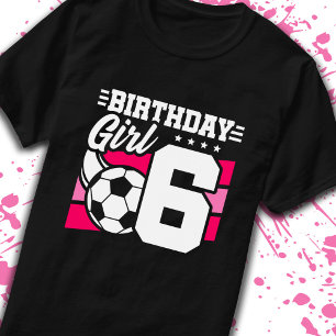 T-shirt Soccer Anniversaire 6 Année Fille 6 Anniversaire