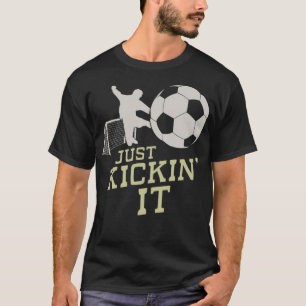 T-shirt Soccer Just Kickin jouer football jouer soccer
