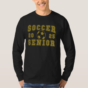 T-shirt Soccer Senior Night Soccer Senior 2025 Graduation