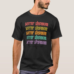 T-shirt Soccer Stepmaman Vie Soccer Joueur Stepmère