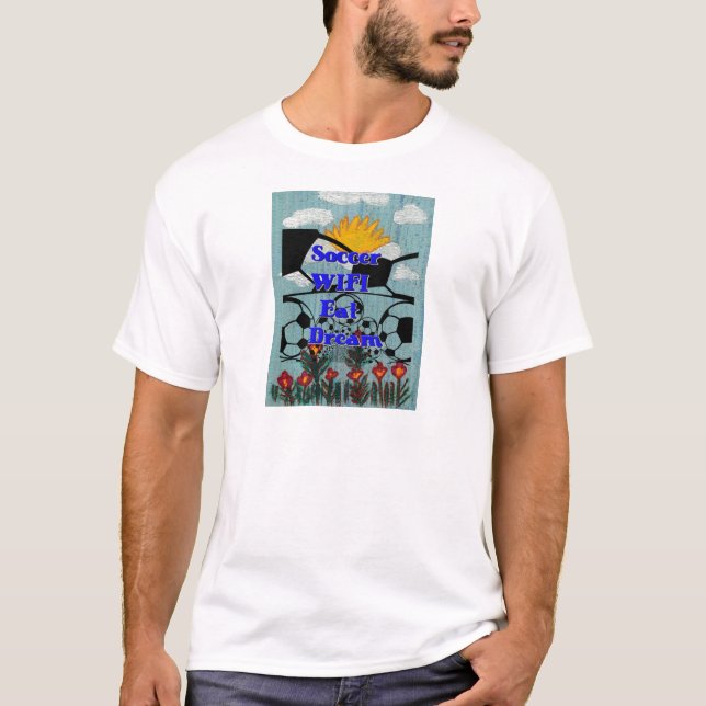 T-shirt Soccer WIFI Manger Rêve - Sport amusant Art Imprim (Devant)
