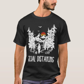 T-shirt Social Distancing Shirt Camping Hiking Outdoors