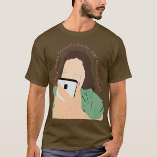 T-shirt Social Media Seriously Harms Your Mental Health