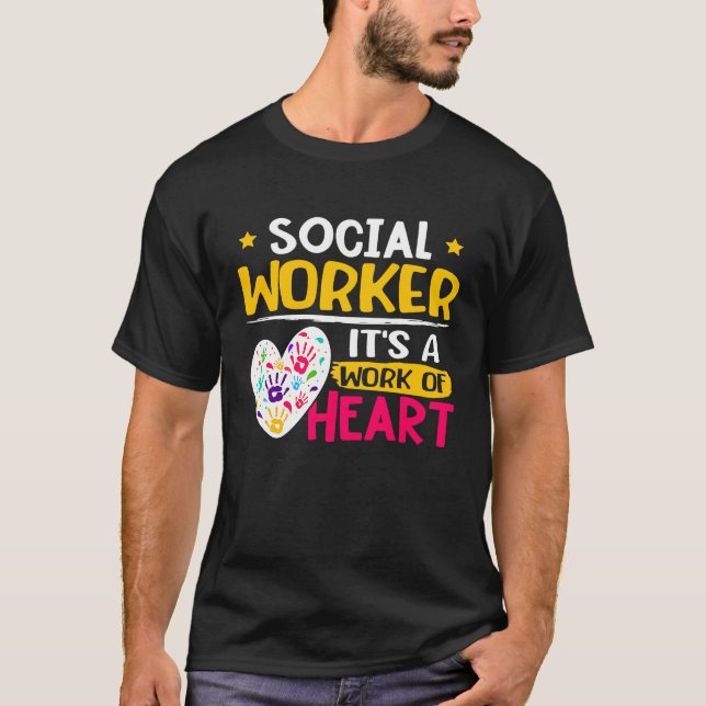 T-shirt Social Worker  It's A Work Of Heart  1 (Devant)