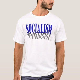 T-shirt Socialisme-Tyrannie-Chemise