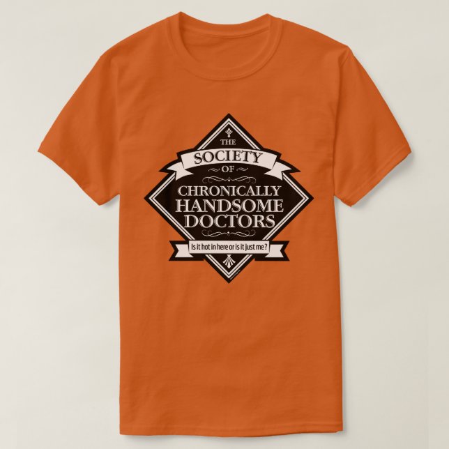 T-shirt Société de Docteurs Chroniquement Handsome drôle M (Design devant)