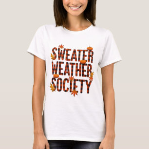 T-shirt Société Sweater Weather Conception Cosy Saison Aut