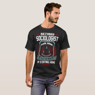 T-shirt Sociologue retraité restant la retraite à la
