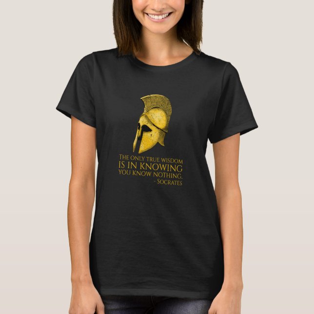 T-shirt Socrates Philosophy Quote The Only True Wisdom Gre (Devant)