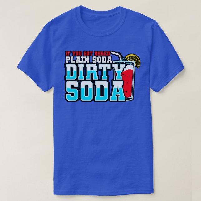 T-shirt Soda Sale Si Vous Vous Êtes Ennuyé De Soda Plaine  (Design devant)