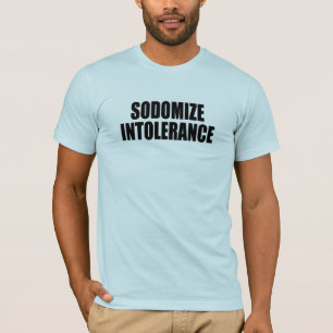 T-shirt Sodomiser l'intolérance