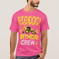Soeur Birthday Crew Girls Construction Crew Birth