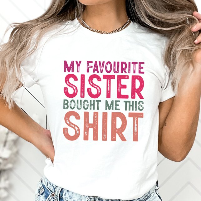 T-shirt Soeur Chemise Favorite Soeur M'A Obtenu Cette Chem (Créateur téléchargé)
