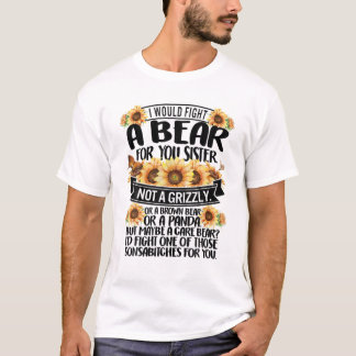T-shirt Soeur Combattez Un Ours Pour Vous Soeur Pas Un Gri