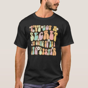 T-shirt Soeur Day J'ai un secret je vais être un grand