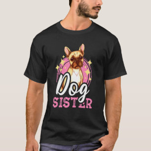 T-shirt Sœur de chien avec un chien carlin
