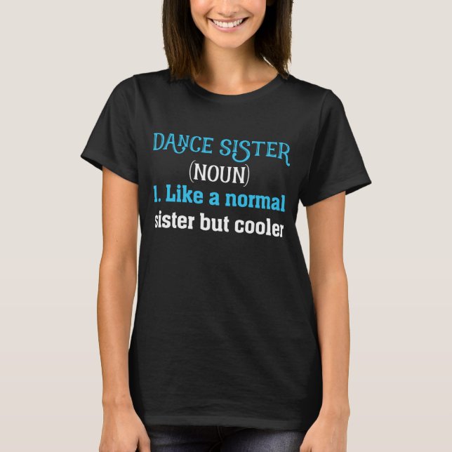 T-shirt Soeur de danse Chemise de définition, Meilleure so (Devant)
