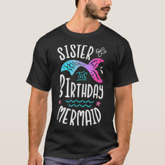 T-shirt Soeur De La Sirène D'Anniversaire Dons Femmes