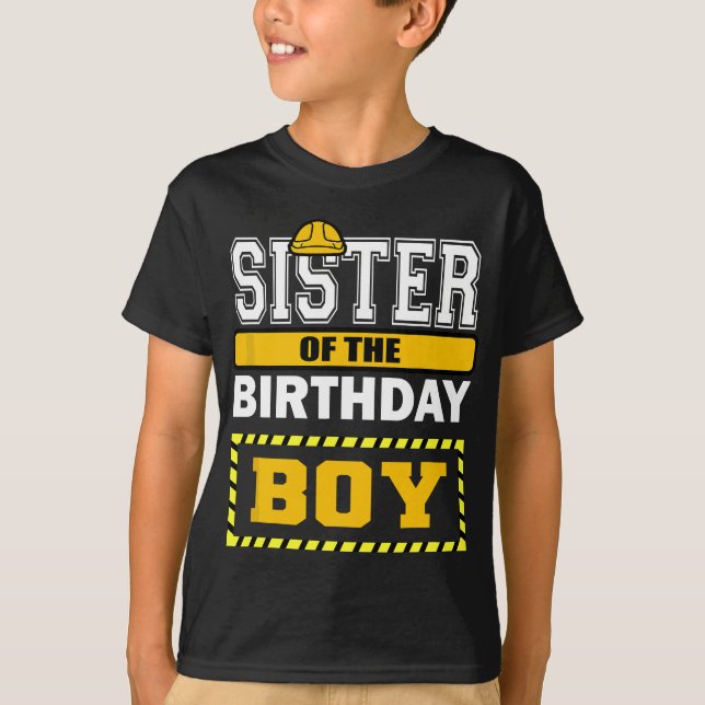 T-shirt Soeur De L'Anniversaire Boy Construction Travaille (Devant)