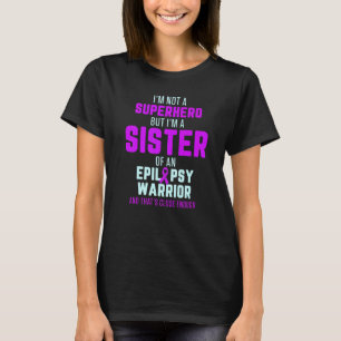 T-shirt Sœur de sensibilisation à l'épilepsie Héroïne Guer