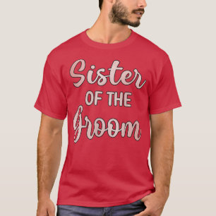 T-shirt Sœur du marié Jour de mariage du marié Douche Sœur