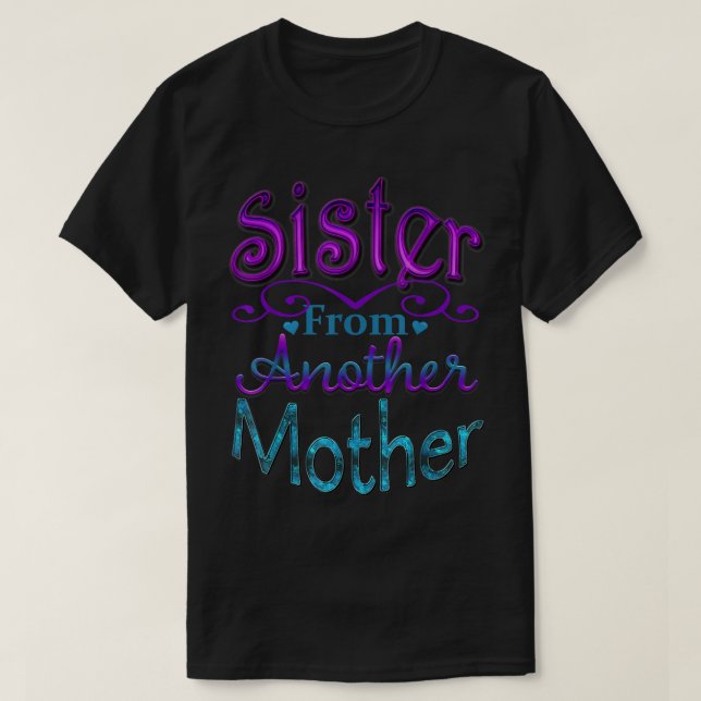 T-shirt Sœur d'une autre mère Meilleure amie pour rire (Design devant)