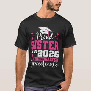 T-shirt Sœur fière de la diplômée de la maternelle 2026 Di