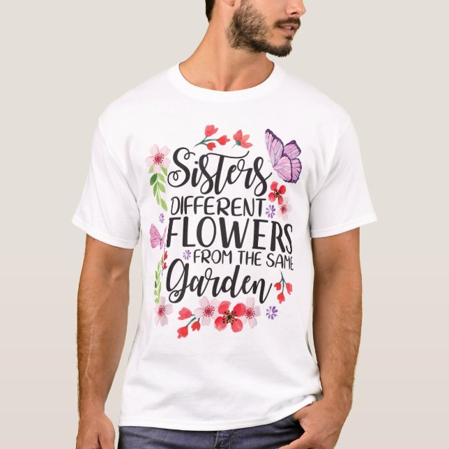 T-shirt Soeurs Fleurs Différentes De Même Jardin Drôle S (Devant)