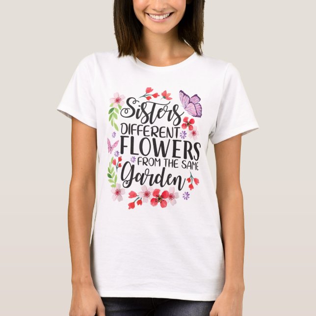 T-shirt Soeurs Fleurs Différentes De Même Jardin Drôle S (Devant)