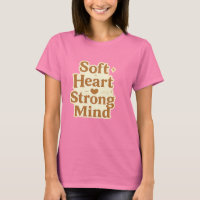Soft Heart Strong Mind Typography