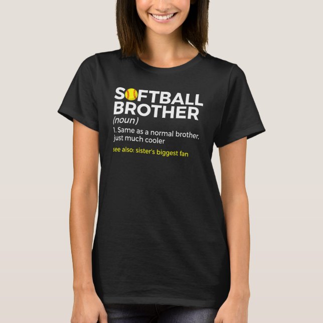 T-shirt Softball Brother Definition Sister's Biggest Fan (Devant)