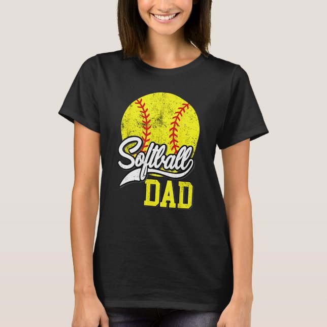 T-shirt Softball Dad like a baseball dad with bigger Balls (Devant)