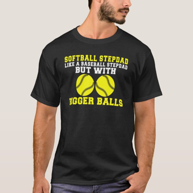 T-shirt Softball Stepdad like a Baseball Dad but with bigg (Devant)