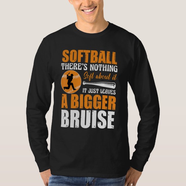T-shirt Softball There's Nothing Soft about it Just Leaves (Devant)