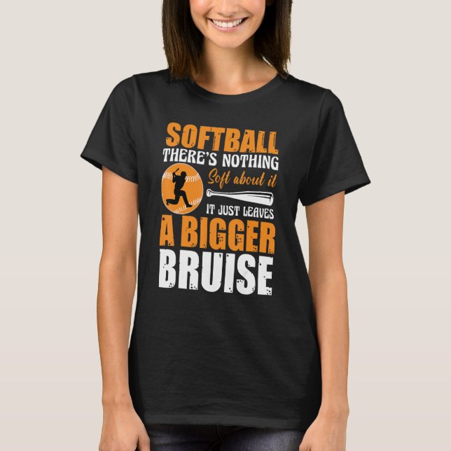 T-shirt Softball There's Nothing Soft about it Just Leaves (Devant)