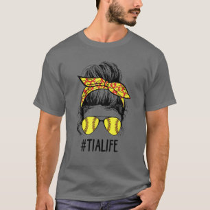 T-shirt Softball Tia Life Messy Bun Jour Fête des Mères