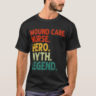 T-shirt Soins de la blessure Infirmière Héros Mythe Légend