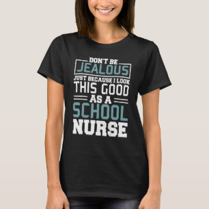 T-shirt Soins De Santé J'Ai L'Air Aussi Bon Qu'Une Infirmi