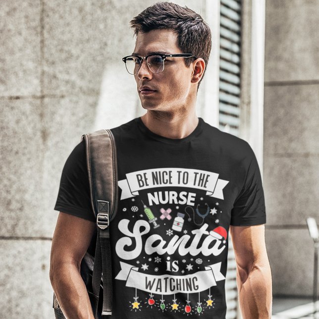 T-shirt Sois gentil avec l'infirmière Père Noël regarde No (Créateur téléchargé)