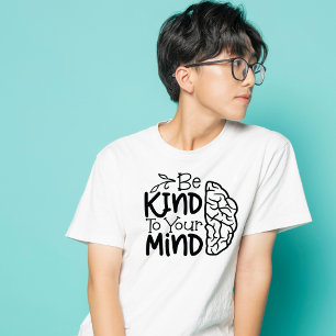 T-shirt Sois gentil avec ton esprit, Bold Mental Wellness